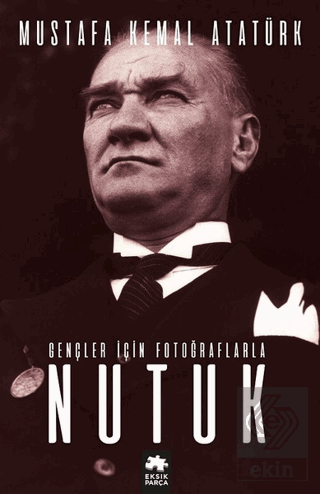 Gençler İçin Fotoğraflarla Nutuk