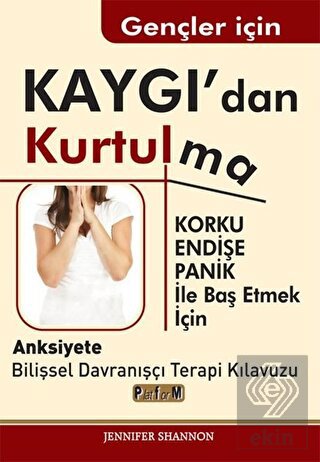 Gençler İçin Kaygı'dan Kurtulma