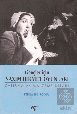 Gençler İçin Nazım Hikmet Oyunları Çalışma ve Malzeme Kitabı Zehra İpş