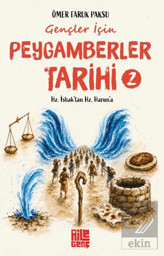 Gençler İçin Peygamberler Tarihi - 2/ Hz. İshak'tan Hz. Harun'a Ömer F