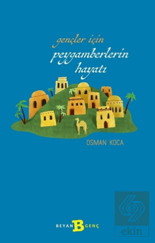 Gençler İçin Peygamberlerin Hayatı