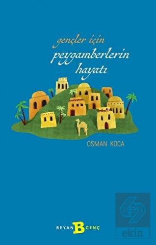 Gençler İçin Peygamberlerin Hayatı