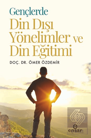 Gençlerde Din Dışı Yönelimler ve Din Eğitimi
