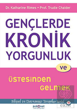 Gençlerde Kronik Yorgunluk ve Üstesinden Gelmek