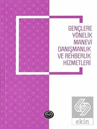 Gençlere Yönelik Manevi Danışmanlık ve Rehberlik H