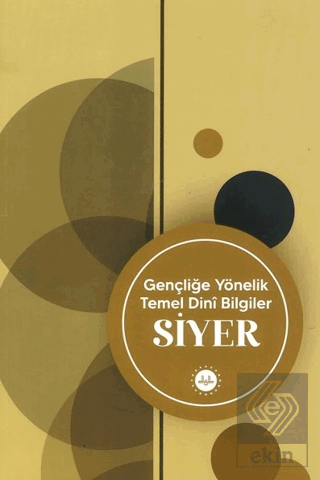 Gençliğe Yönelik Temel Dini Bilgiler Siyer