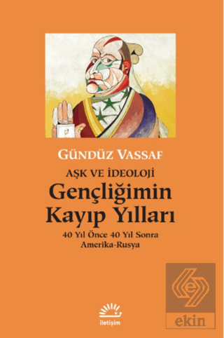 Gençliğimin Kayıp Yılları - Aşk ve İdeoloji