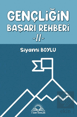 Gençliğin Başarı Rehberi -II