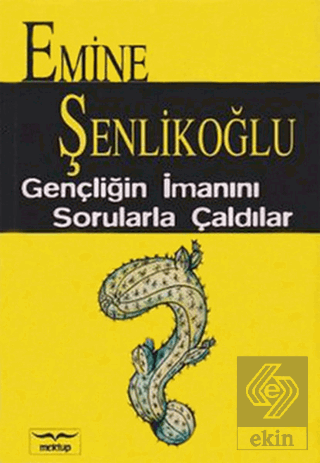 Gençliğin İmanını Sorularla Çaldılar