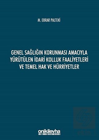 Genel Sağlığın Korunması Amacıyla Yürütülen İdari