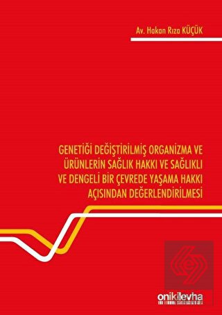 Genetiği Değiştirilmiş Organizma ve Ürünlerin Sağl