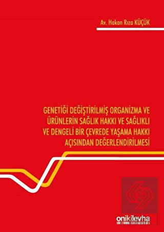 Genetiği Değiştirilmiş Organizma ve Ürünlerin Sağl