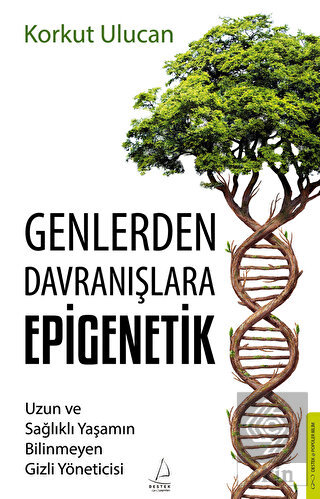 Genlerden Davranışlara Epigenetik