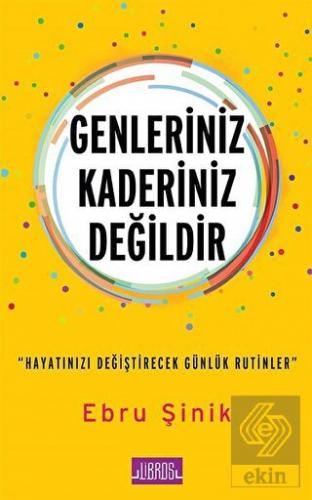 Genleriniz Kaderiniz Değildir