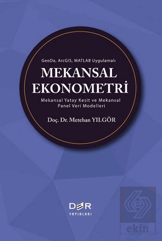 GeoDa ArcGIS Matlab Uygulamalı Mekansal Ekonometri