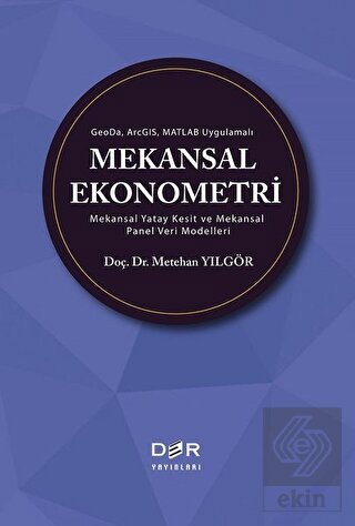GeoDa ArcGIS Matlab Uygulamalı Mekansal Ekonometri