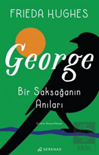 George: Bir Saksağanın Anıları