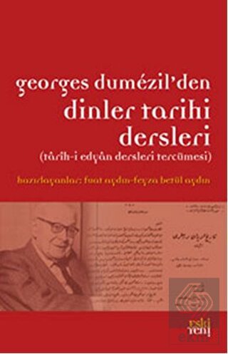 Georges Dumezil'den Dinler Tarihi Dersleri