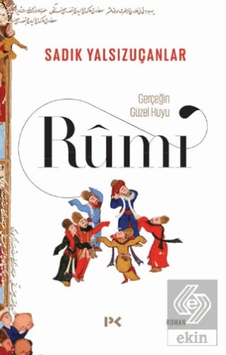 Gerçeğin Güzel Huyu - Rumi