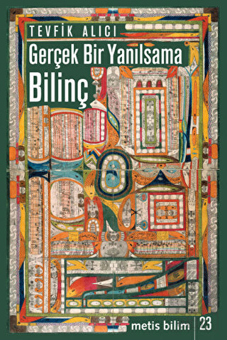 Gerçek Bir Yanılsama: Bilinç