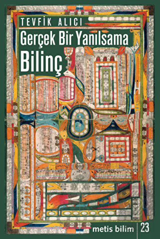 Gerçek Bir Yanılsama: Bilinç