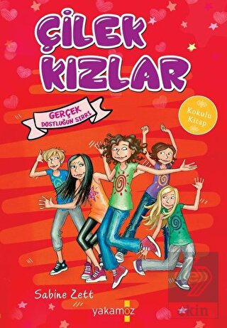 Gerçek Dostluğun Sırrı - Çilek Kızlar