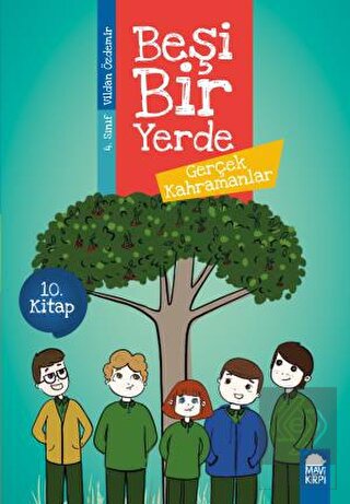 Gerçek Kahramanlar - Beşi Bir Yerde 10. Kitap