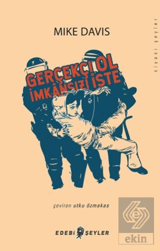 Gerçekçi Ol, İmkansızı İste