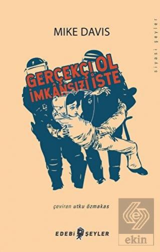 Gerçekçi Ol, İmkansızı İste