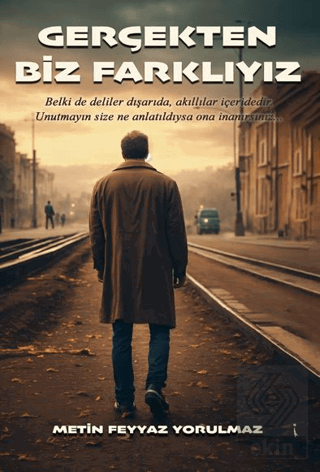 Gerçekten Biz Farklıyız