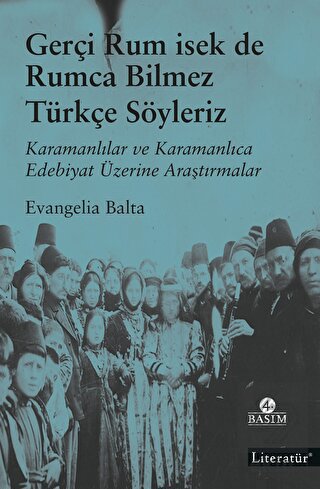 Gerçi Rum İsek de Rumca Bilmez Türkçe Söyleriz