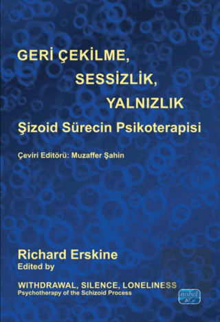 Geri Çekilme, Sesizlik, Yalnızlık, Şizoid Sürecin Psikoterapisi