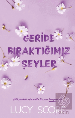 Geride Bıraktığımız Şeyler