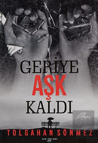 Geriye Aşk Kaldı