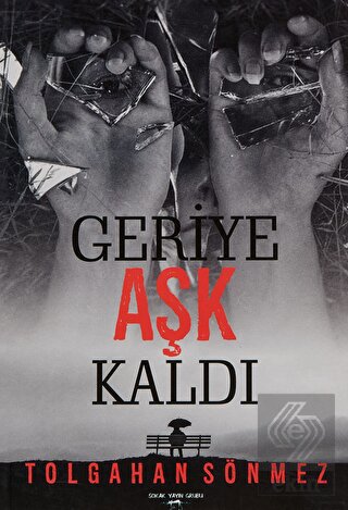 Geriye Aşk Kaldı