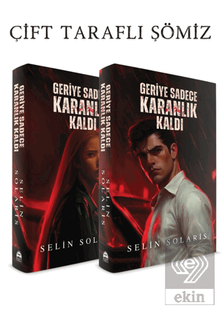 Geriye Sadece Karanlık Kaldı
