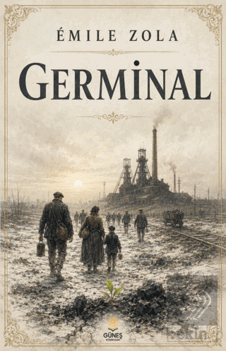 Germinal Emile Zola Güneş Kitabevleri Yayınları Satın Al - ekinkitap.c