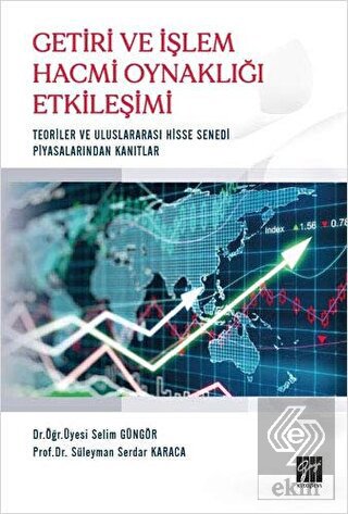 Getiri ve İşlem Hacmi Oynaklığı Etkileşimi