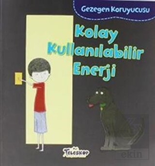 Gezegen Koruyucusu - Kolay Kullanılabilir Enerji