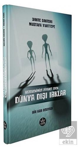 Gezegenimizi Ziyaret Eden Dünya Dışı Irklar - Bir 