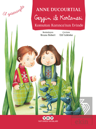 Gezgin ile Kartanesi Komutan Karınca\'nın Evinde