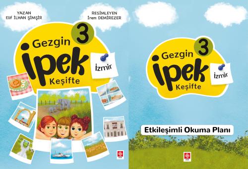Gezgin İpek Keşifte-3 İzmir + Etkileşimli Okuma Planı / Elif İlhan Şim