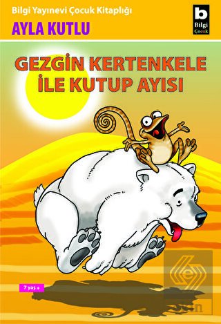 Gezgin Kertenkele ile Kutup Ayısı 2. Kitap
