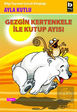 Gezgin Kertenkele ile Kutup Ayısı 2. Kitap