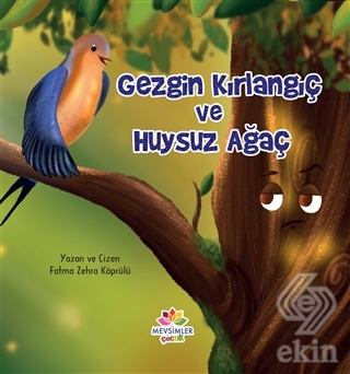 Gezgin Kırlangıç ve Huysuz Ağaç