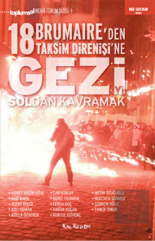 Gezi'yi Soldan Kavramak 18 Brumaire'den Taksim Dir