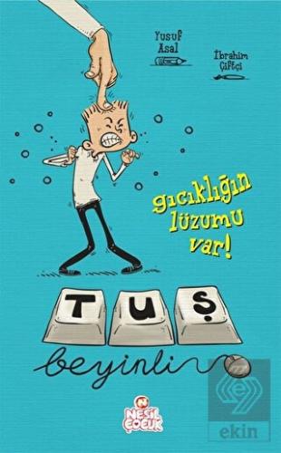 Gıcıklığın Lüzumu Var! - Tuş Beyinli 1