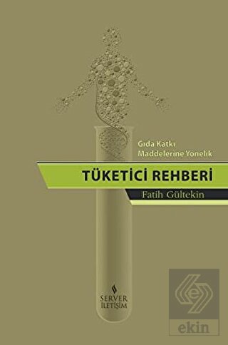 Gıda Katkı Maddelerine Yönelik Tüketici Rehberi