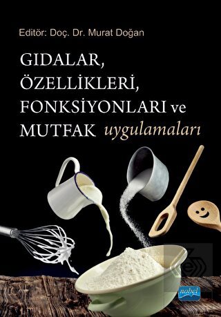 Gıdalar, Özellikleri, Fonksiyonları ve Mutfak Uygu