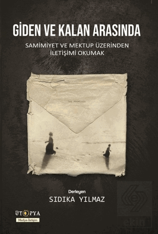 Giden ve Kalan Arasında